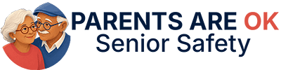 Parents are OK: Senior Safety